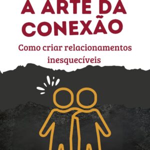 A Arte da Conexão