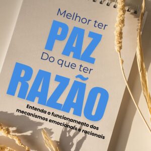Melhor Ter Paz do que Razão